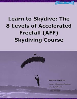 Learn to Skydive: The 8 Levels of Accelerated Freefall (AFF) Skydiving Course