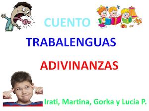 Cuento, trabalenguas y adivinanzas