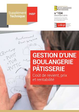 Supplément technique n°104 - Le commerce de boulangerie pâtisserie : coût de revient, prix et rentabilité