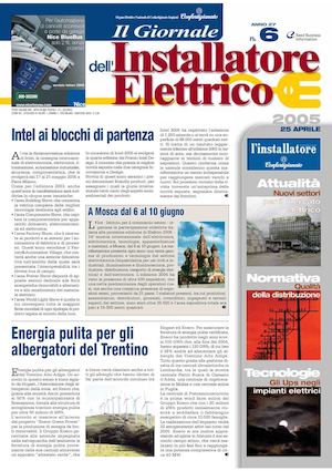Attualità ‘Nuovi settori per il mercato elettrico’ di Gianluca Cupellini e Giuliano Mapelli - Il Giornale dell'Installatore Elettrico n. 6 - 25 Aprile 2005 - Anno 27
