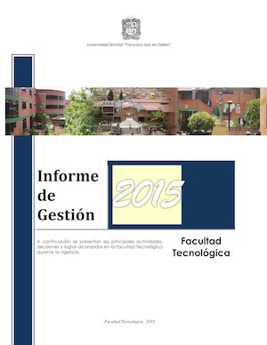 Informe De Gestión Facultad Tecnológica 2015