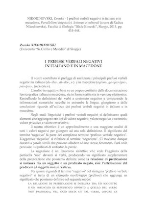 Nikodinovski, Zvonko - I prefissi verbali negativi in italiano e in macedone, in Parallelismi linguistici, letterari e culturali (a cura di Radica Nikodinovska), Facoltà di filologia "Blaže Koneski", Skopje, 2015, pp. 435-444.
