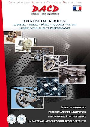 DACD - Expertise en Tribologie - Graisses - Huiles - Pâtes - Poudre - Vernis - Lubrification haute performance