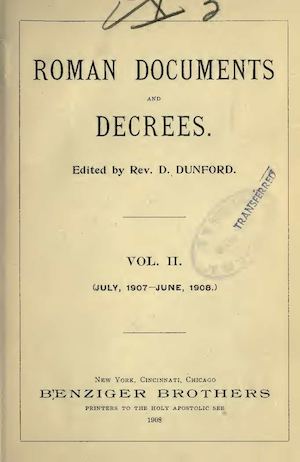 Římské dokumenty a dekrety 2 z doby pontifikátu sv. Pia X., 1906 – 1911 (Roman documents and decrees)  Pius X., svatý, Dunford David, 1911