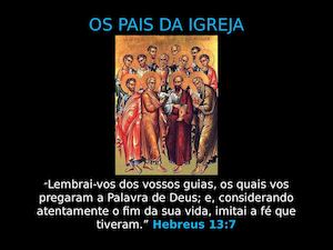 Os Pais Da Igreja Aula 1 Introdução