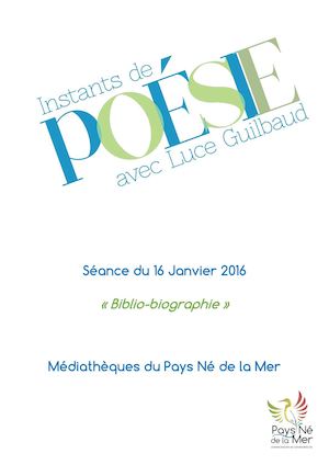 Instants De Poésie Luce Guilbaud 2016 Séance Du 16 Janvier