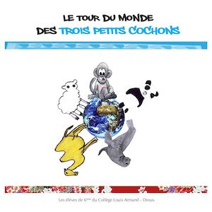 Le tour du monde des 3 petits cochons