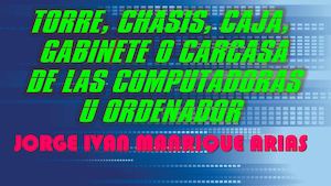 Torre, Chasis, Caja De Las Computadoras