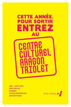 Centre Culturel Aragon Triolet - Programme Janvier/Juin 2016