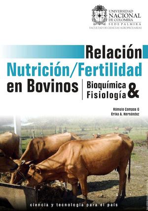 Relacion Nutricion Fertilidad En Bovinos