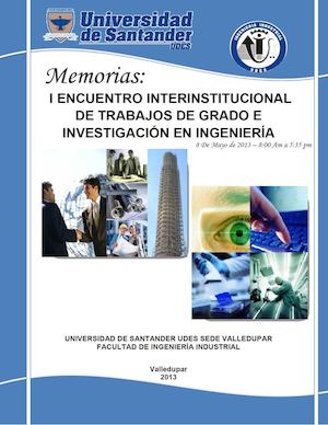 Memorias I Encuentro Interinstitcional De Trabajos De Grado E Investigacion En Ingenieria