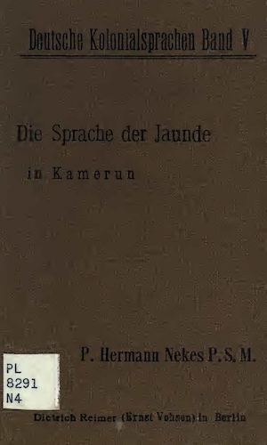 (Ewondo) Die Sprache der Jaunde in Kamerun. by Hermann Nekes. 1913