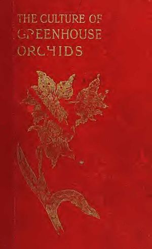 The Culture Of Greenhouse Orchids