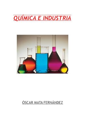 Trabajo Química E Industria ÓScar Mata Fernández 1º Bachillerato C