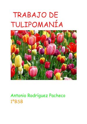 Tulipomanía Antonio Rodríguez