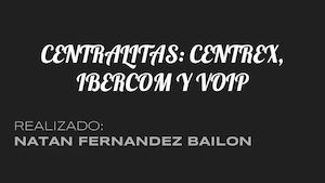 Centralitas Centrex,ibercom Y Voz Ip