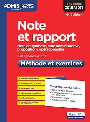 9782311203295_Note et rapport - Méthode et exercices - Catégories A et B - L'essentiel en 42 fiches - Note de synthèse, note administrative, propositions opérationnelles - Concours 2016-2017