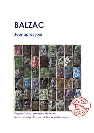 Balzac Jour Après Jour : Dossier Pédagogique : Virginie Opiard