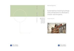 Sustainability of existing buildings: costs and benefits for developers, investor and occupants