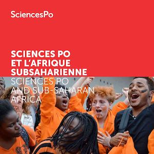 Sciences Po et l’Afrique Subsaharienne - Sciences Po and Sub-Saharan Africa