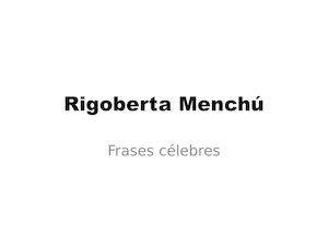 Rigoberta - Frases célebres
