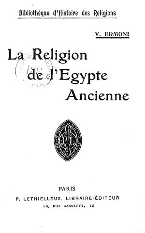 La Religion De L'Egypte Ancienne Par V. Ermoni