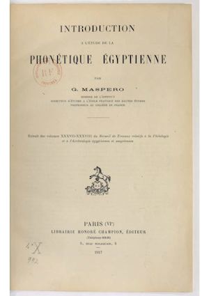 Introduction A L'étude De La Phonétique Egyptienne Par G. Maspero, 1917