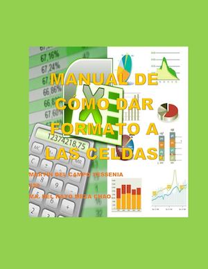 MANUAL DE EXCEL(DAR FORMATO)