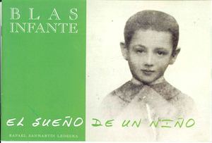 Blas Infante, El Sueño De Un Niño