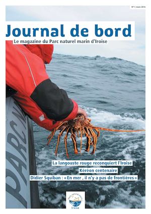 Journal de bord, le magazine du Parc naturel marin d'Iroise - n°1 - Mars 2016