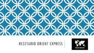Recetario Orient Express