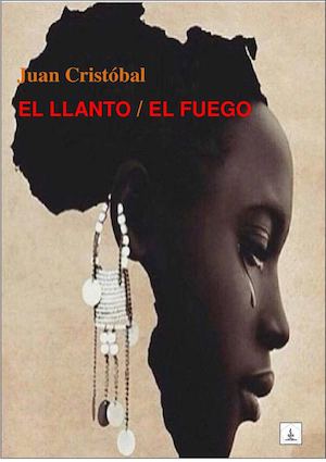 El llanto / El fuego