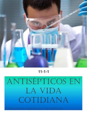 11-1-1 Antisépticos en la vida cotidiana.