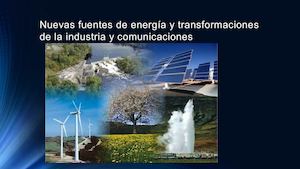 Nuevas Fuentes De Energía Y Transformaciones De La