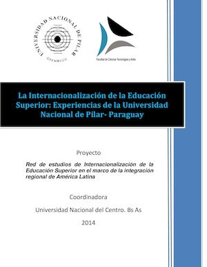 FCTA-UNP: La Internacionalización de la Educación Superior: Experiencias de la Universidad Nacional de Pilar- Paraguay