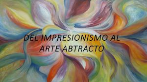 del impresionismo al arte abstracto