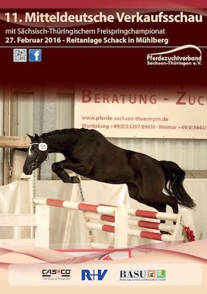 11. Mitteldeutsche Verkaufsschau  mit Sächsisch-Thüringischem Freispringchampionat  27. Februar 2016 - Reitanlage Schack in Mühlberg