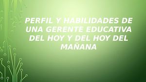 Perfil y Habilidades de Una Gerente Educativa De Hoy Y Del Futuro