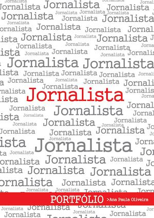 Portfolio Jornalista Ana Paula Oliveira