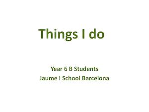 Things I do Year 6 B Students
