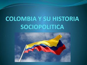 Colombia Y Su Historia Sociopolitica