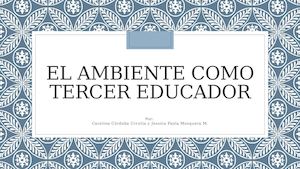 El Ambiente Como Tercer Educador