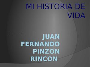 Historia De Vida Juan Fernando Pinzon Rincon