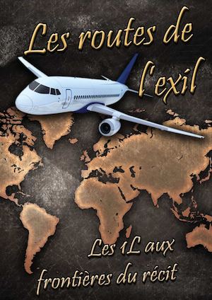 Les routes de l'exil, les 1L aux frontières du récit