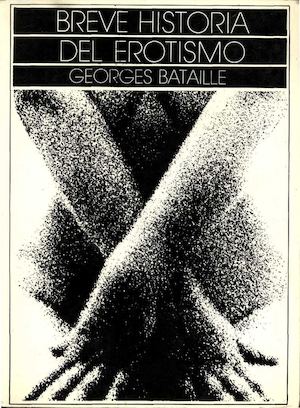 Breve Historia Del Erotismo Georges Bataille