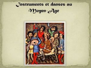 Instruments Et Danses Au Moyen Age