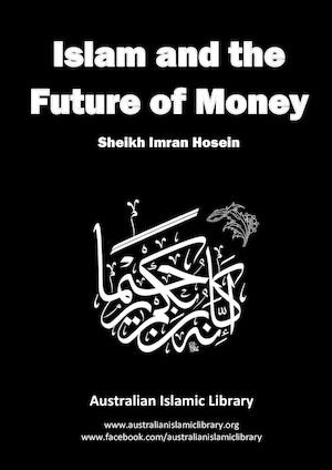 Islam And The Future Of Money - Imran Nazar Hosein