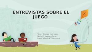 Entrevistas Sobre El Juego