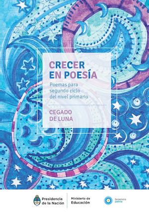 Crecer En Poesía Cegado De Luna Segundo Ciclo Primaria