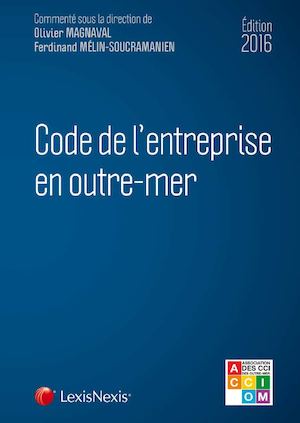 Code de l'entreprise en outre-mer - Edition 2016